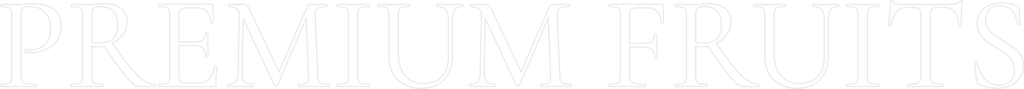PREMIUM FRUITS